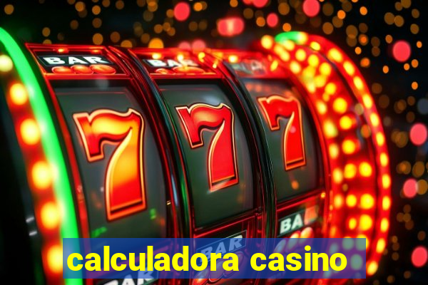 calculadora casino