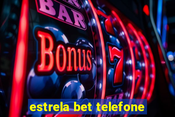 estrela bet telefone