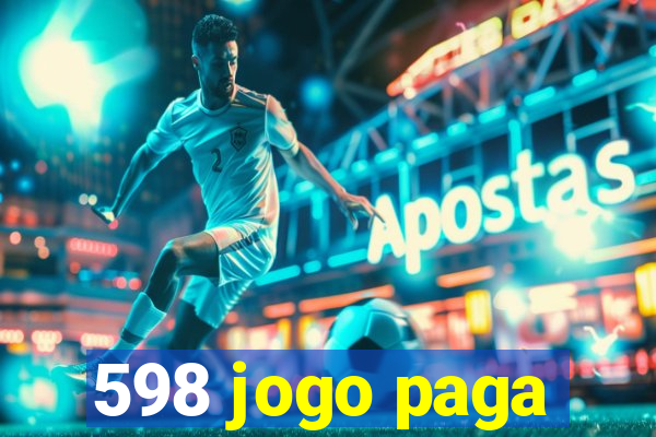 598 jogo paga