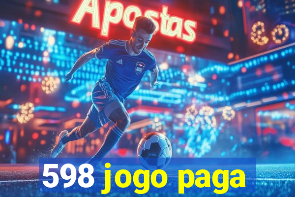 598 jogo paga