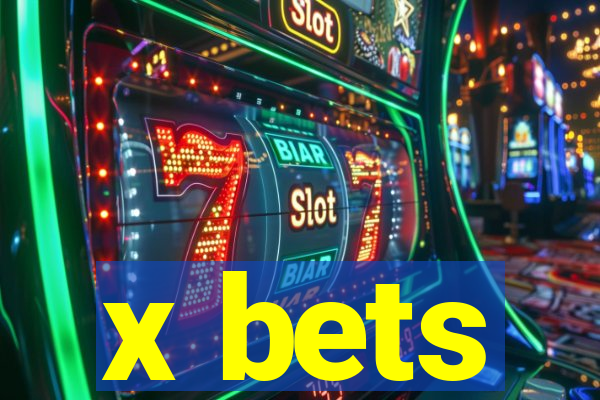 x bets