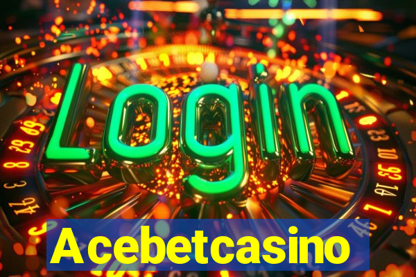 Acebetcasino