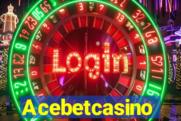 Acebetcasino