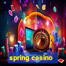 spring casino