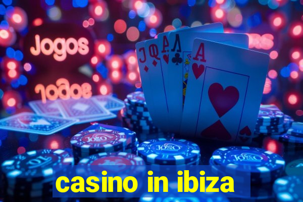 casino in ibiza