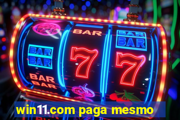 win11.com paga mesmo