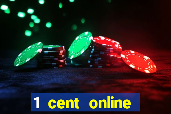 1 cent online casino games