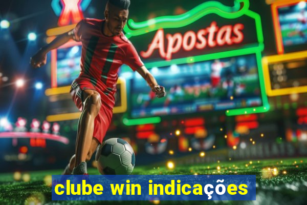 clube win indicações