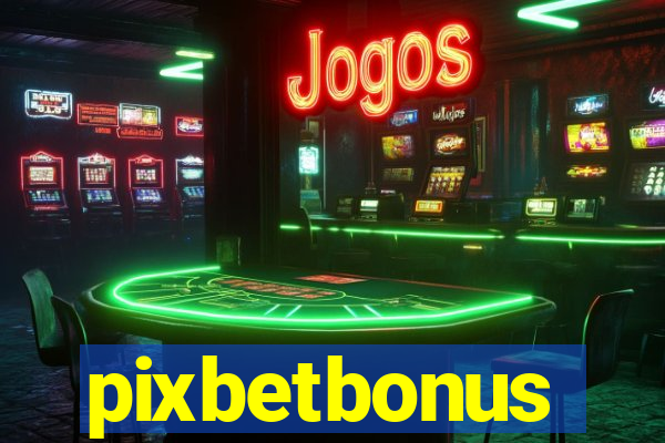 pixbetbonus