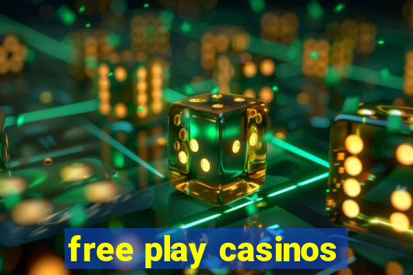 free play casinos