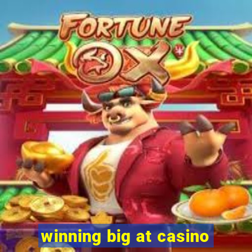 winning big at casino