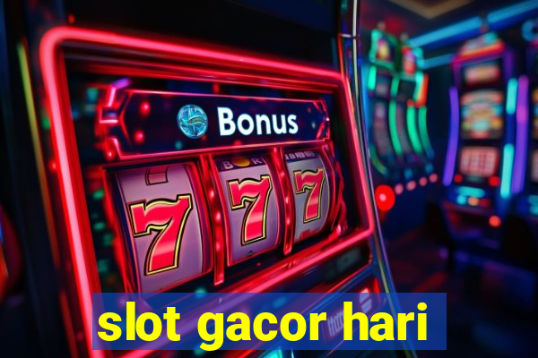 slot gacor hari