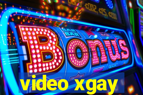 video xgay