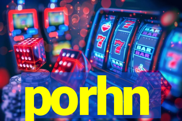 porhn