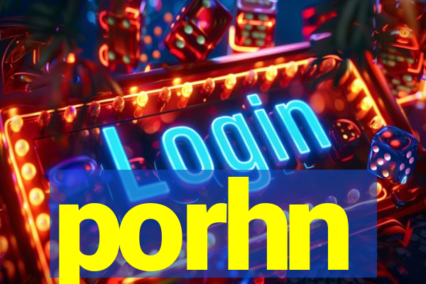 porhn