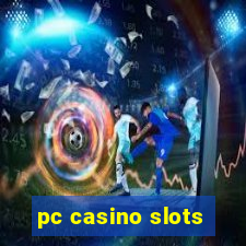 pc casino slots