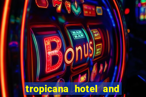 tropicana hotel and casino in las vegas