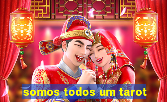 somos todos um tarot