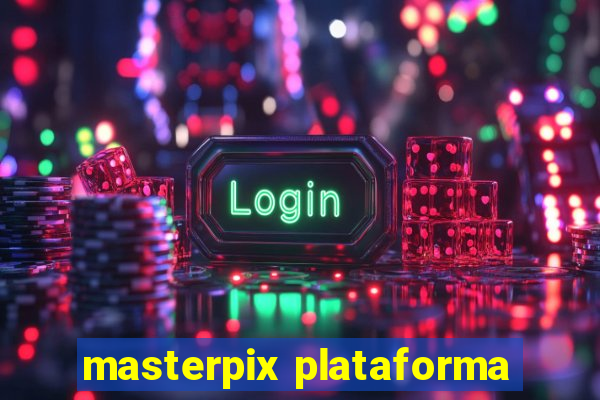 masterpix plataforma