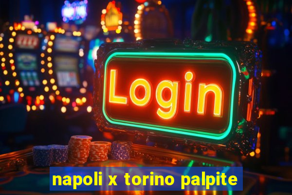 napoli x torino palpite