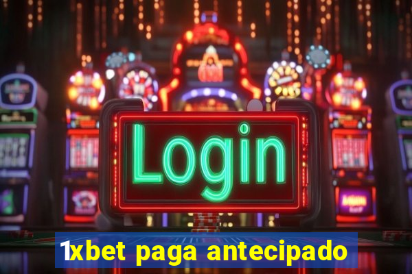 1xbet paga antecipado