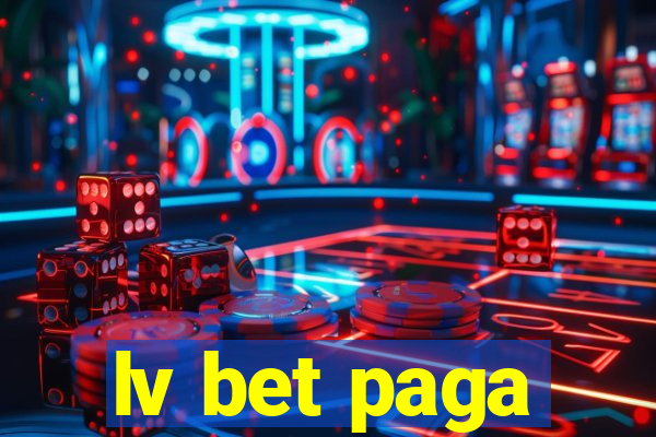 lv bet paga