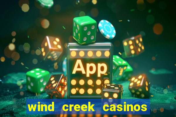 wind creek casinos in alabama