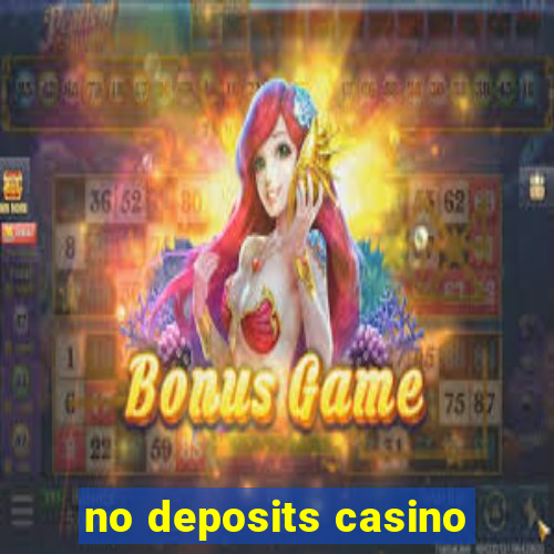 no deposits casino