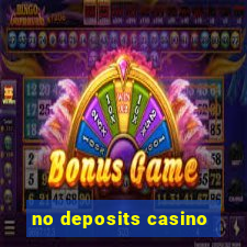 no deposits casino