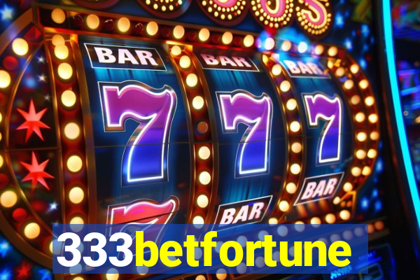 333betfortune