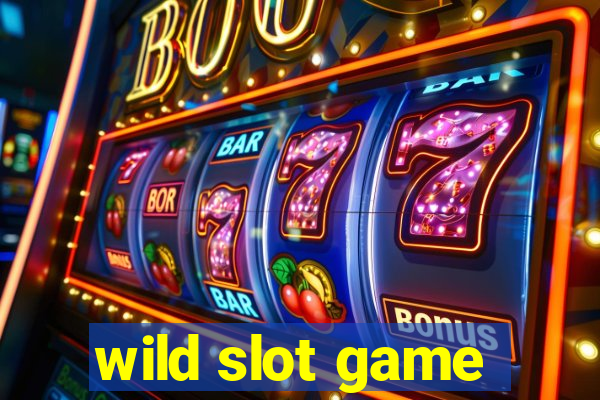 wild slot game