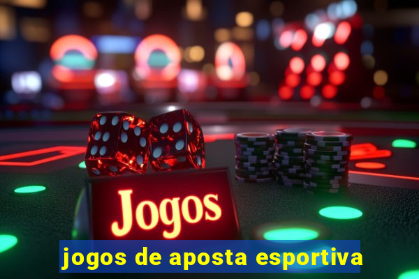 jogos de aposta esportiva