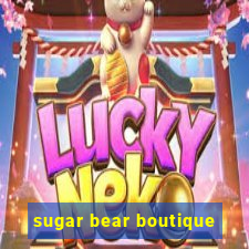 sugar bear boutique