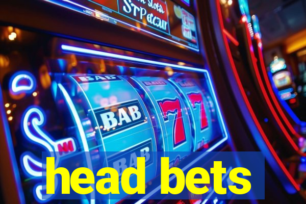 head bets