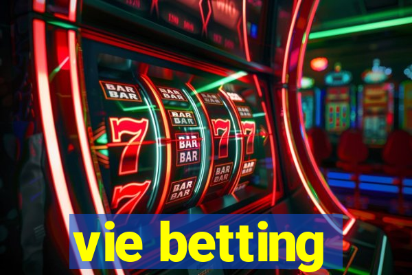 vie betting