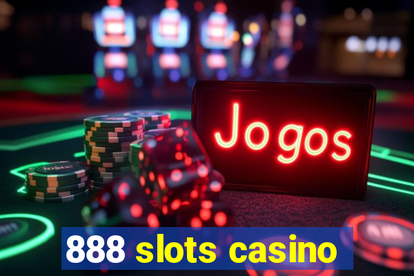 888 slots casino