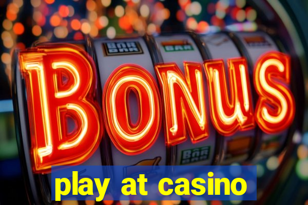 play at casino