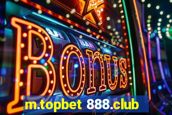 m.topbet 888.club