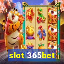 slot 365bet