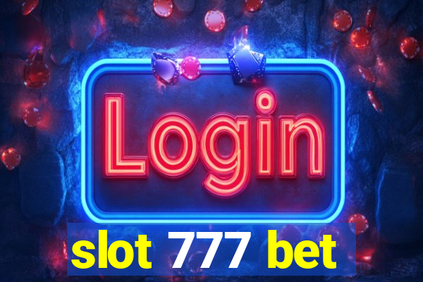 slot 777 bet