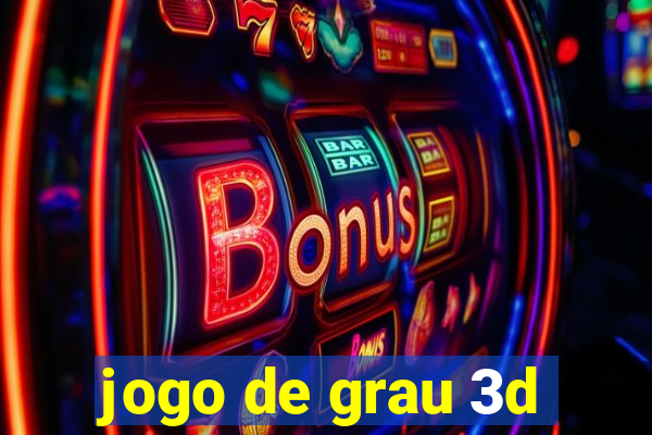 jogo de grau 3d