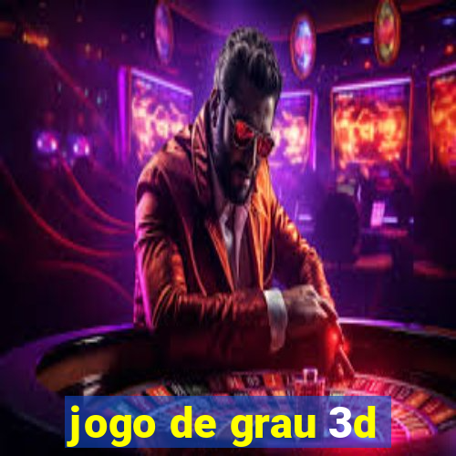 jogo de grau 3d