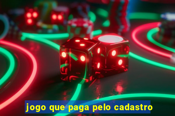 jogo que paga pelo cadastro