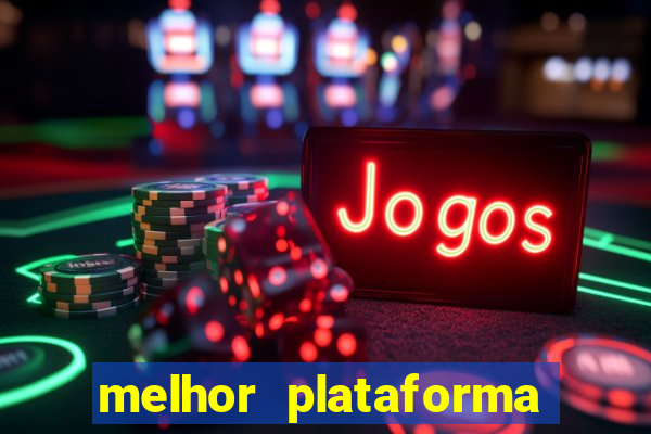 melhor plataforma para jogar fortune tiger hoje