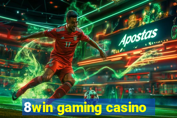 8win gaming casino