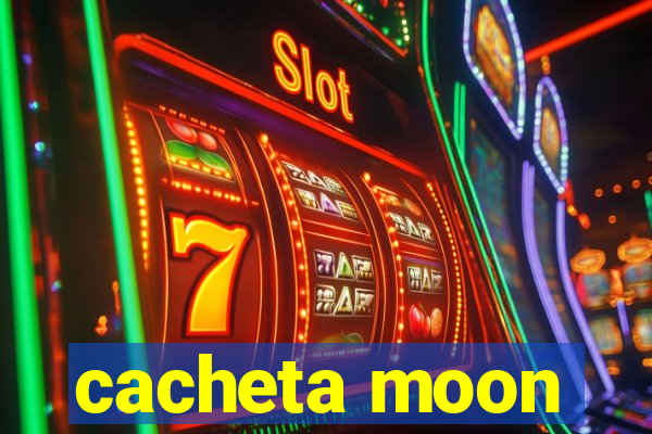 cacheta moon