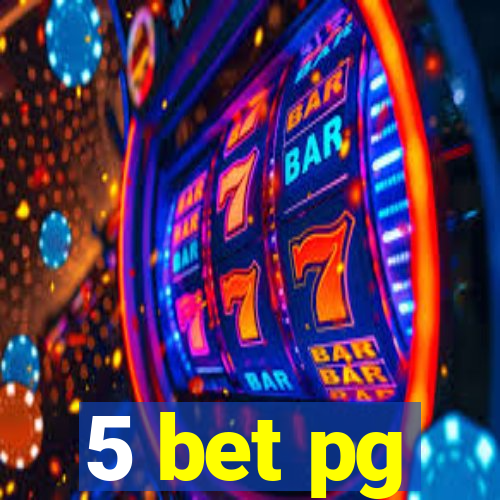 5 bet pg