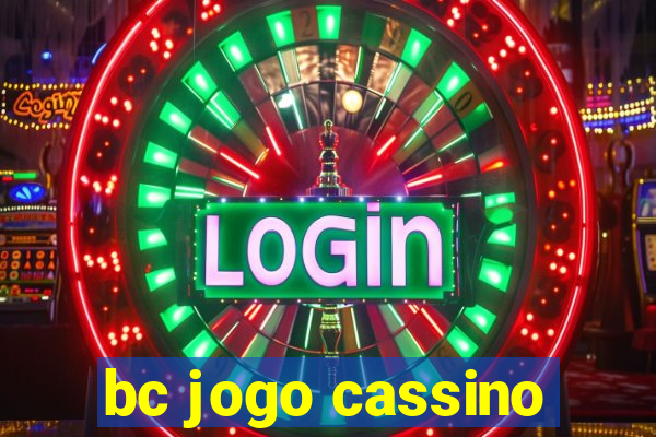 bc jogo cassino