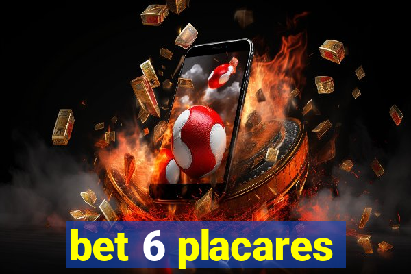 bet 6 placares