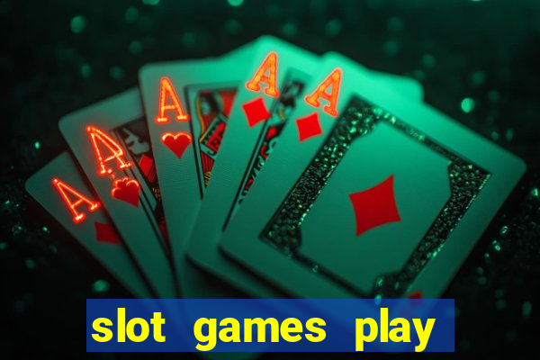 slot games play for free